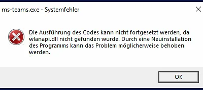 MS Teams startet nicht – Die Ausführung des Codes kann nicht fortgesetzt werden…