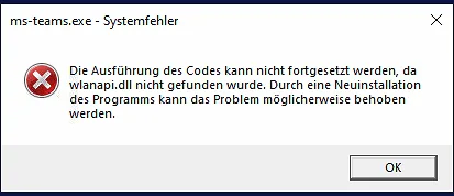 MS Teams startet nicht – Die Ausführung des Codes kann nicht fortgesetzt werden…